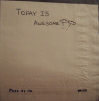 a napkin that says today is awesome